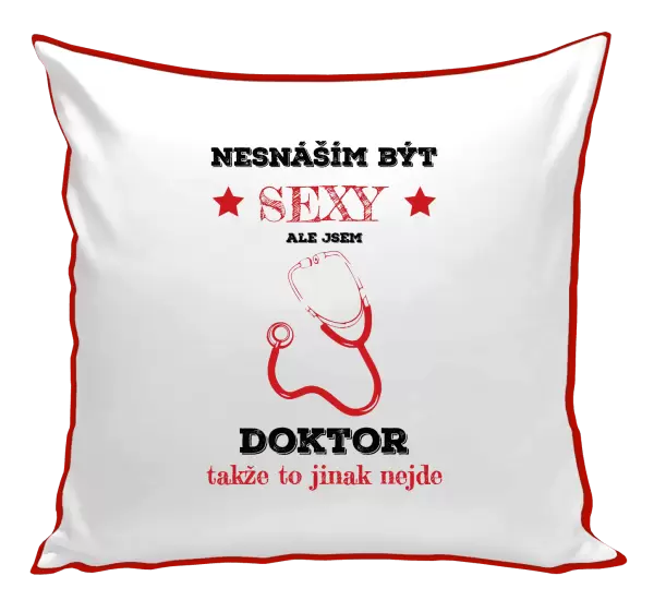 Polštář Nesnáším být sexy, ale jsem doktor