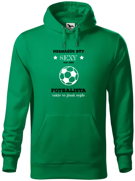 Pánská mikina Nesnáším být sexy, ale jsem fotbalista
