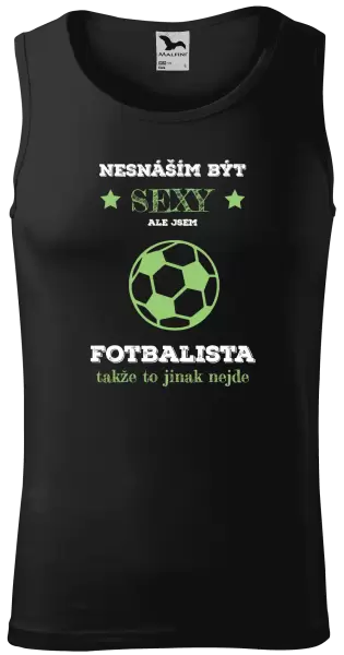 Pánské tílko Nesnáším být sexy, ale jsem fotbalista