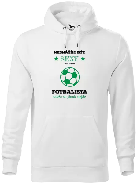 Pánská mikina Nesnáším být sexy, ale jsem fotbalista