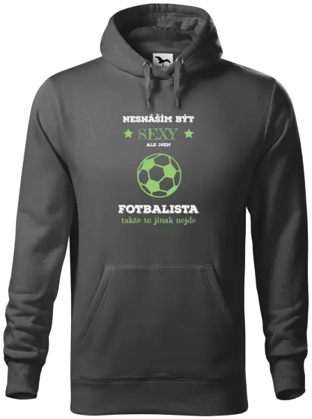 Pánská mikina Nesnáším být sexy, ale jsem fotbalista