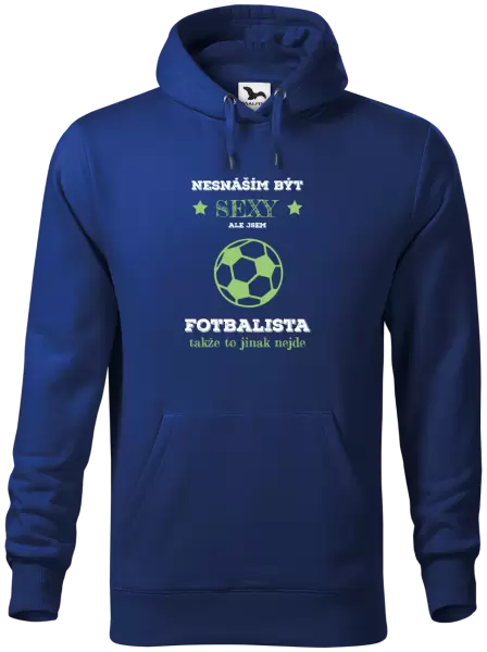 Pánská mikina Nesnáším být sexy, ale jsem fotbalista