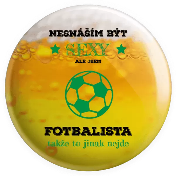 Placka Nesnáším být sexy, ale jsem fotbalista