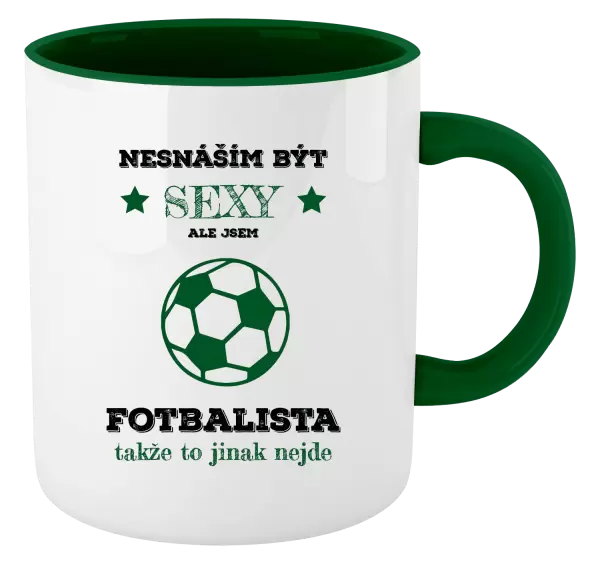 Hrnek Nesnáším být sexy, ale jsem fotbalista