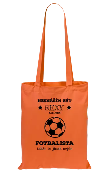 Látková taška Nesnáším být sexy, ale jsem fotbalista