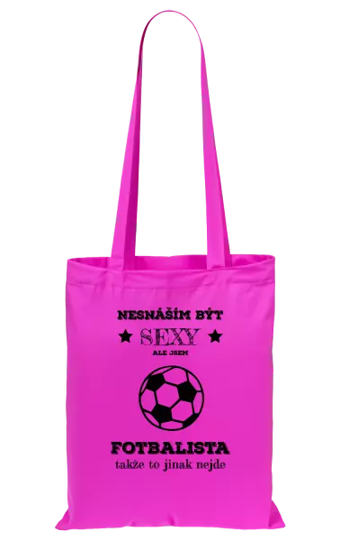 Látková taška Nesnáším být sexy, ale jsem fotbalista
