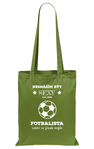 Látková taška Nesnáším být sexy, ale jsem fotbalista