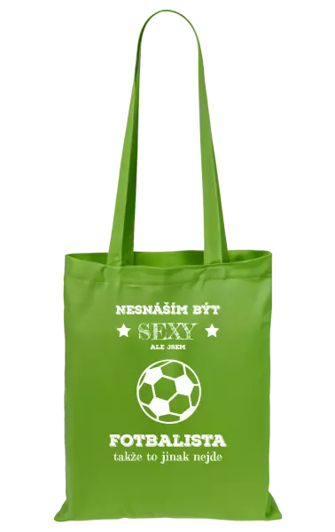 Látková taška Nesnáším být sexy, ale jsem fotbalista