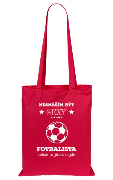 Látková taška Nesnáším být sexy, ale jsem fotbalista