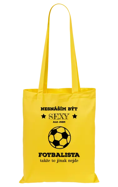 Látková taška Nesnáším být sexy, ale jsem fotbalista