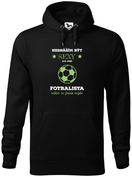 Pánská mikina Nesnáším být sexy, ale jsem fotbalista