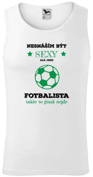 Pánské tílko Nesnáším být sexy, ale jsem fotbalista