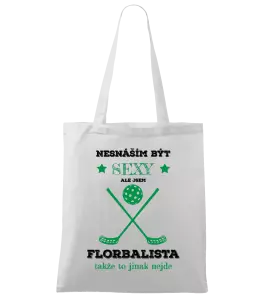 Látková taška Nesnáším být sexy, ale jsem florbalista