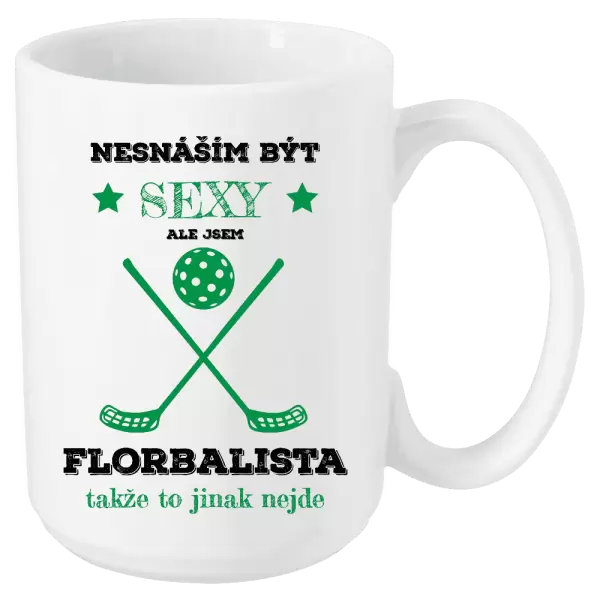 Hrnek Nesnáším být sexy, ale jsem florbalista