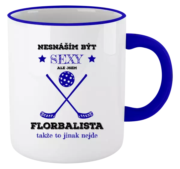 Hrnek Nesnáším být sexy, ale jsem florbalista