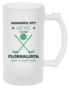 Půllitr Nesnáším být sexy, ale jsem florbalista