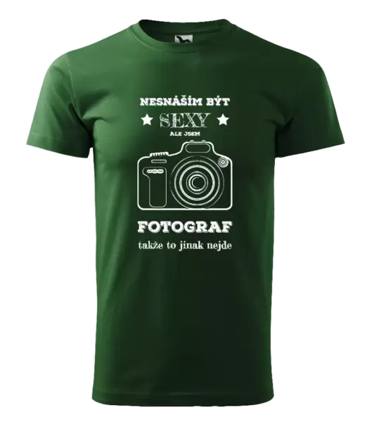 Pánské tričko Nesnáším být sexy, ale jsem fotograf