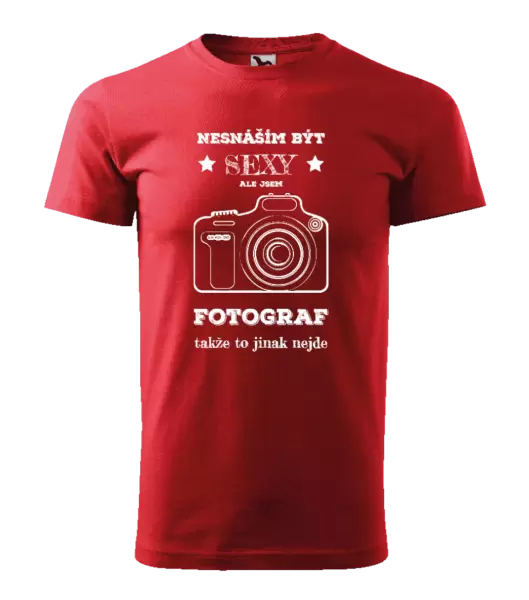 Pánské tričko Nesnáším být sexy, ale jsem fotograf