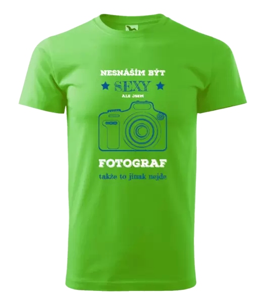 Pánské tričko Nesnáším být sexy, ale jsem fotograf
