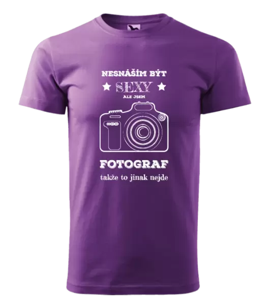 Pánské tričko Nesnáším být sexy, ale jsem fotograf