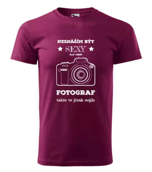 Pánské tričko Nesnáším být sexy, ale jsem fotograf