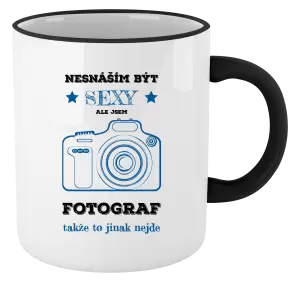 Hrnek Nesnáším být sexy, ale jsem fotograf