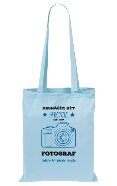 Látková taška Nesnáším být sexy, ale jsem fotograf