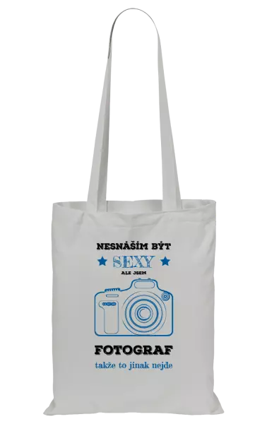 Látková taška Nesnáším být sexy, ale jsem fotograf