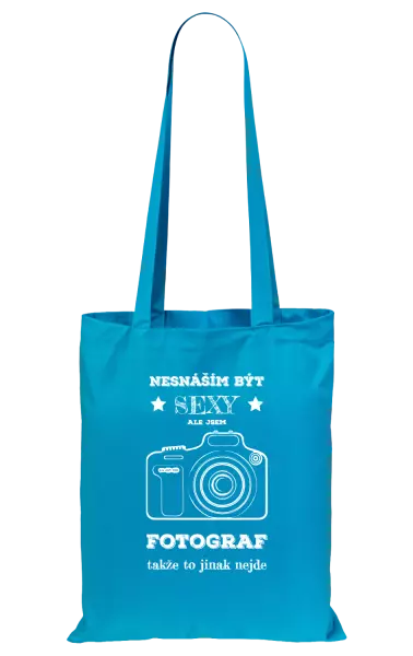 Látková taška Nesnáším být sexy, ale jsem fotograf