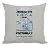 Polštář Nesnáším být sexy, ale jsem fotograf