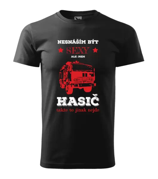 Pánské tričko Nesnáším být sexy, ale jsem hasič