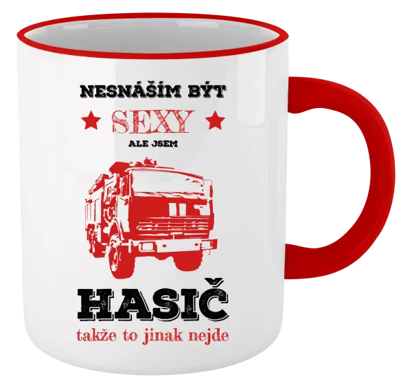 Hrnek Nesnáším být sexy, ale jsem hasič