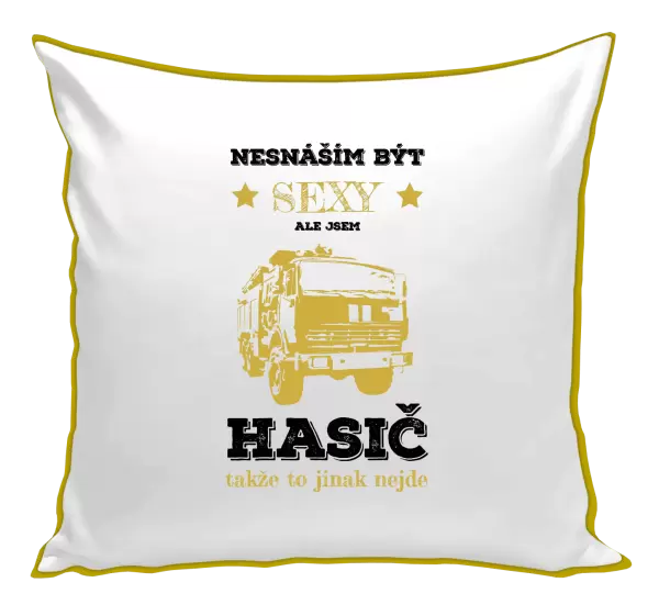 Polštář Nesnáším být sexy, ale jsem hasič