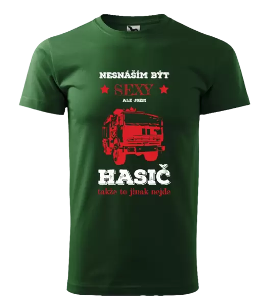 Pánské tričko Nesnáším být sexy, ale jsem hasič