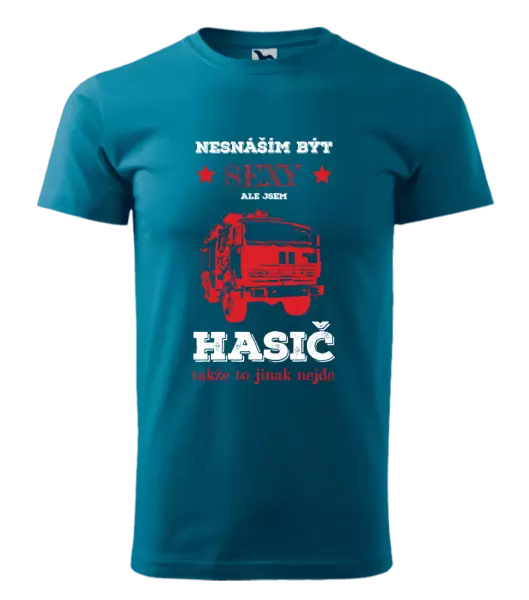 Pánské tričko Nesnáším být sexy, ale jsem hasič