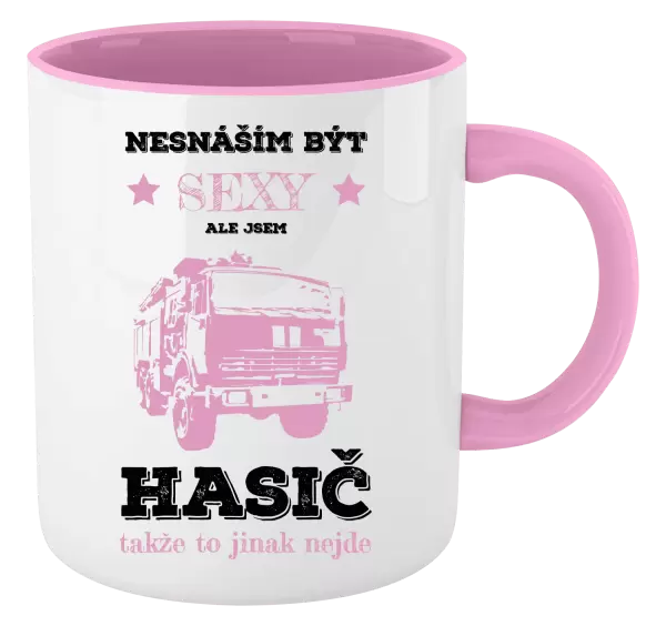 Hrnek Nesnáším být sexy, ale jsem hasič