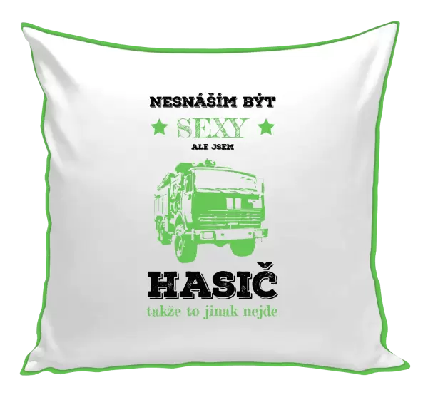 Polštář Nesnáším být sexy, ale jsem hasič