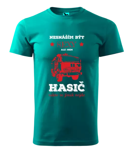 Pánské tričko Nesnáším být sexy, ale jsem hasič