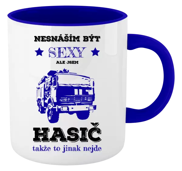Hrnek Nesnáším být sexy, ale jsem hasič