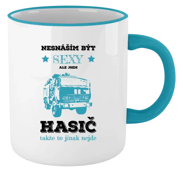 Hrnek Nesnáším být sexy, ale jsem hasič