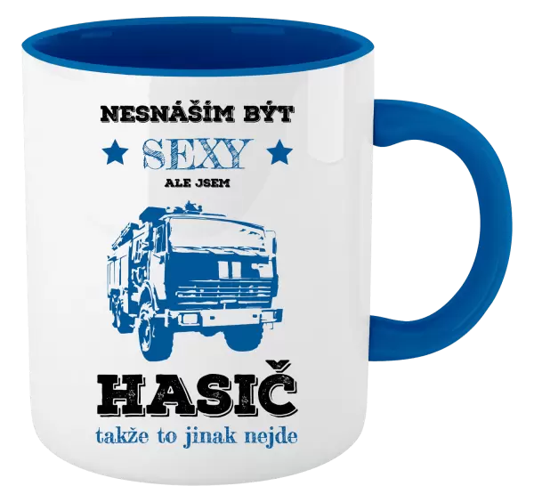 Hrnek Nesnáším být sexy, ale jsem hasič