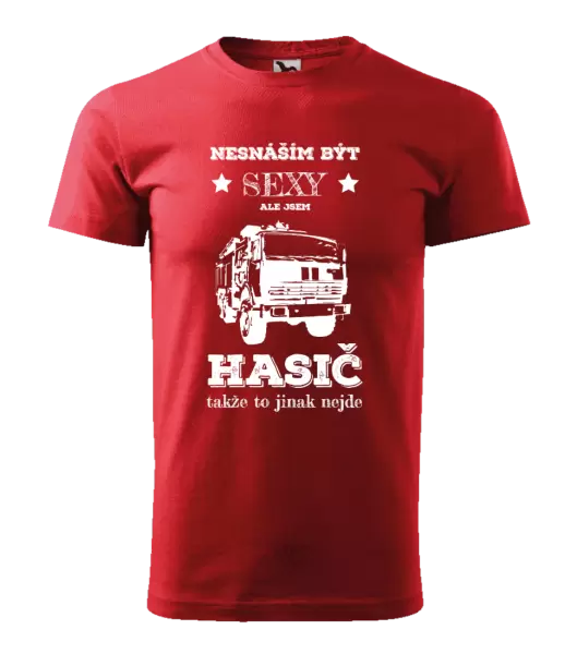 Pánské tričko Nesnáším být sexy, ale jsem hasič