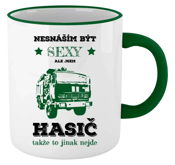 Hrnek Nesnáším být sexy, ale jsem hasič