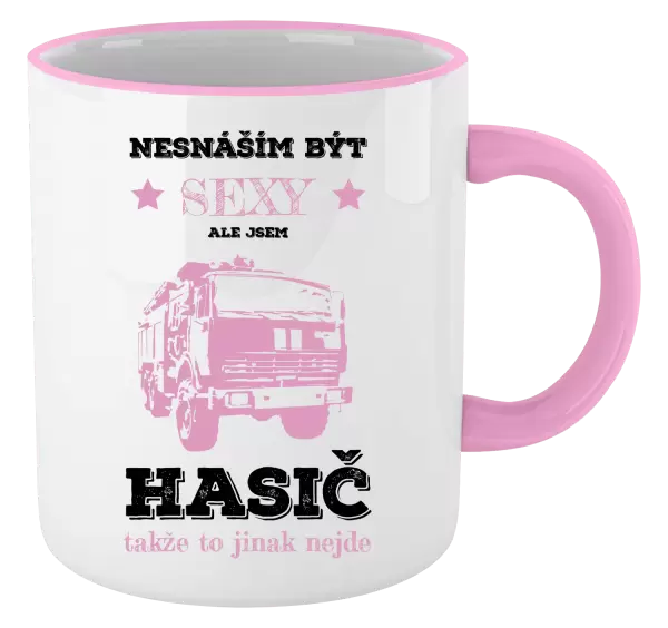 Hrnek Nesnáším být sexy, ale jsem hasič