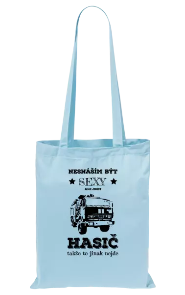 Látková taška Nesnáším být sexy, ale jsem hasič