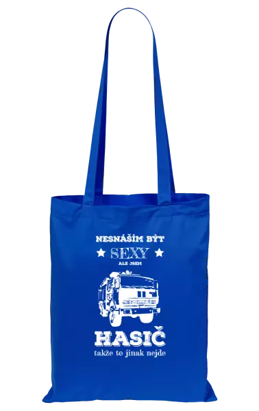 Látková taška Nesnáším být sexy, ale jsem hasič