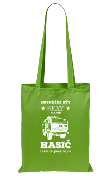 Látková taška Nesnáším být sexy, ale jsem hasič