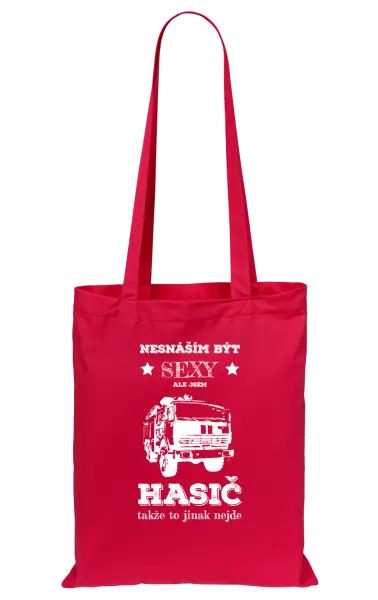 Látková taška Nesnáším být sexy, ale jsem hasič