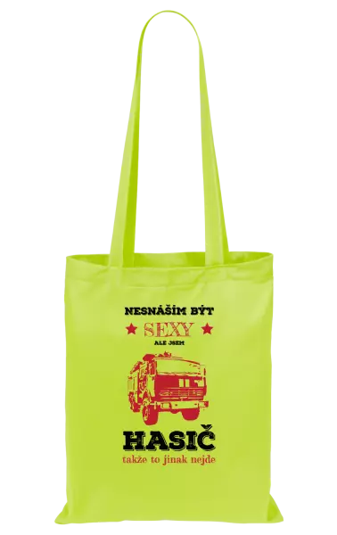 Látková taška Nesnáším být sexy, ale jsem hasič