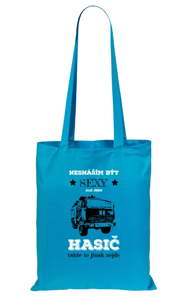 Látková taška Nesnáším být sexy, ale jsem hasič